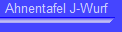 Ahnentafel J-Wurf