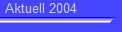 Aktuell 2004