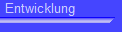 Entwicklung