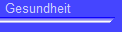 Gesundheit