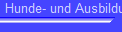 Hunde- und Ausbildungsbedarf