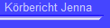 K�rbericht Jenna
