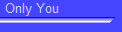 Only You