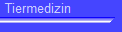 Tiermedizin