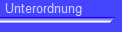 Unterordnung