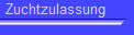 Zuchtzulassung