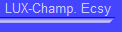 LUX-Champ. Ecsy